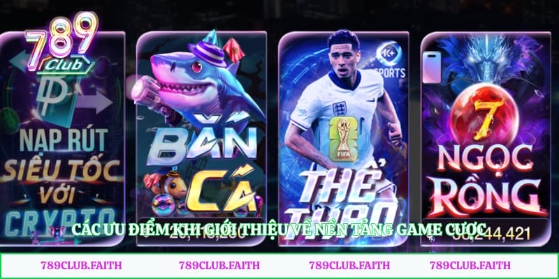 Các ưu điểm khi giới thiệu về nền tảng game cược