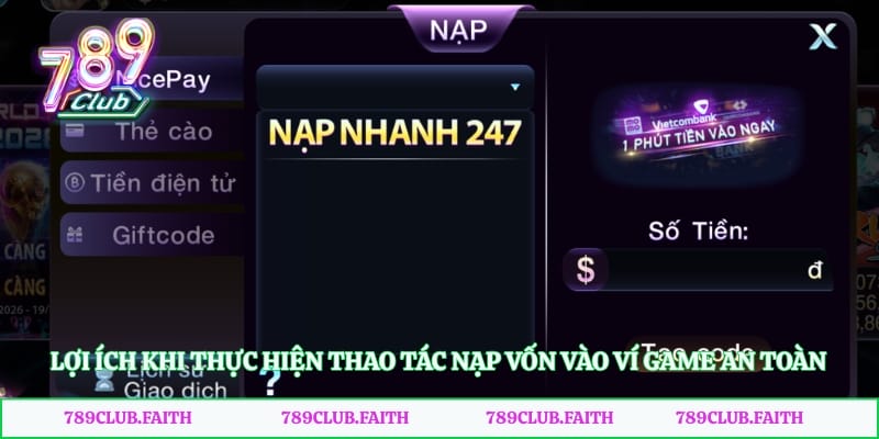 Lợi ích khi thực hiện thao tác nạp vốn vào ví game an toàn