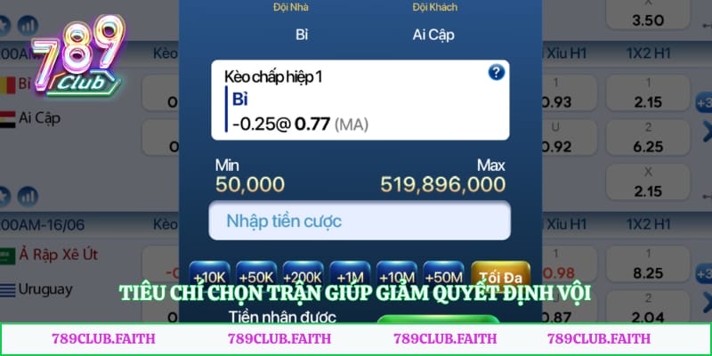 Tiêu chí chọn trận giúp giảm quyết định vội