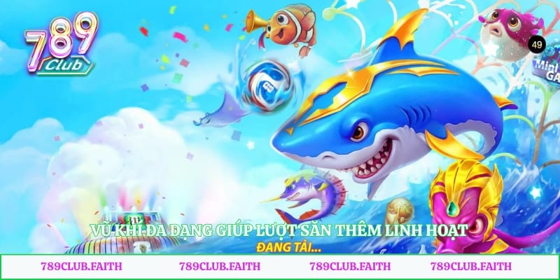 Vũ khí đa dạng giúp lượt săn thêm linh hoạt