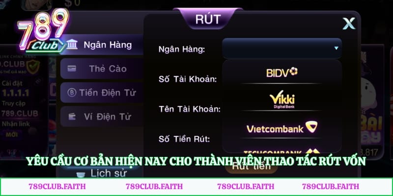 Yêu cầu cơ bản hiện nay cho thành viên thao tác rút vốn